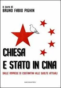 Di Tendenza Chiesa e stato in Cina. Dalle imprese di Costantini alle svolte attuali