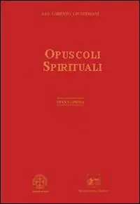 Nuova Collezione Opera omnia. Vol. 9 Opuscoli spirituali