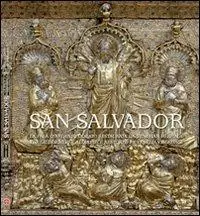 Occasione Imperdibile San Salvador. La Pala d‘argento dorato restaurata da Venetian Heritage. Ediz. italiana e inglese