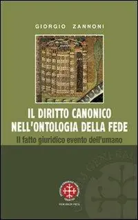 Il diritto canonico nell‘ontologia della fede. Il fatto giuridico evento dell‘umano Promo Stagionale