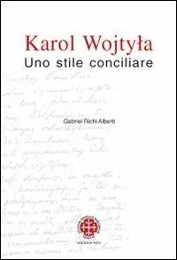 Offerta Speciale Karol Wojtyla. Uno stile conciliare