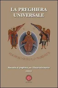 Miglior Prezzo La preghiera universale. Raccolta di preghiere per l‘eucarestia festiva. Anno B