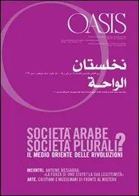 Oasis. Vol. 14 Società arabe, società plurali? Il Medio Oriente delle rivoluzioni Solo Oggi