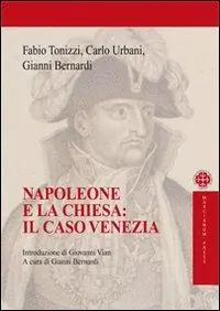 Napoleone e la chiesa il caso Venezia Ultimissimo Modello