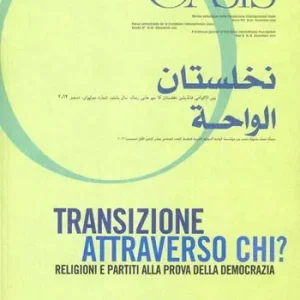 Oasis. Vol. 16 Transizione attraverso chi? Cristiani e musulmani tra aspirazioni democratiche e tentazioni egemoniche. Prezzo Ridotto