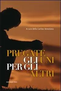 Pregate gli uni per gli altri Nuova Collezione