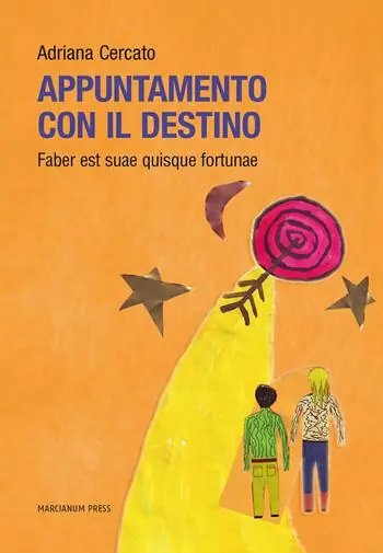Appuntamento con il destino. Faber est suae quisque fortunae Occasione