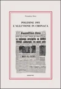 Polesine 1951. L‘alluvione in cronaca Occasione Imperdibile