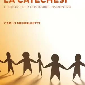 Acquista Ora Dal messaggio la catechesi. Percorsi per costruire l‘incontro