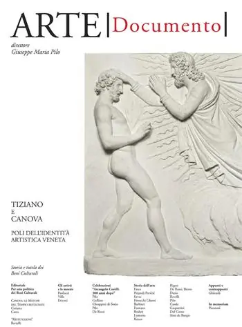 Offerta Limitata Arte. Documento. Rivista e collezione di storia e tutela dei beni culturali. Vol. 29 Tiziano e Canova. Poli dell‘identità artistica veneta.