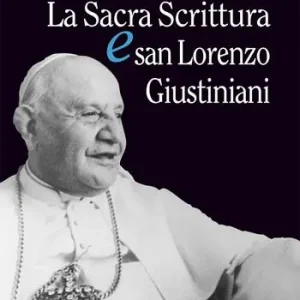Soddisfatti O Rimborsati La Sacra Scrittura e San Lorenzo Giustiniani