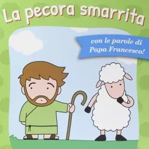 Spedito Oggi La parabola della pecorella smarrita. Ediz. illustrata