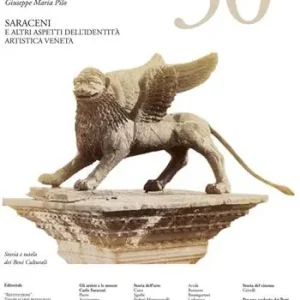 Popolare Arte. Documento. Rivista e collezione di storia e tutela dei beni culturali. Vol. 30 Saraceni e altri aspetti dell‘identità artistica veneta.