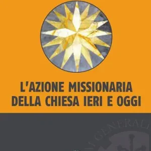 L‘azione missionaria della Chiesa ieri e oggi Offerta Limitata