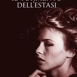 Novità Il tormento dell‘estasi