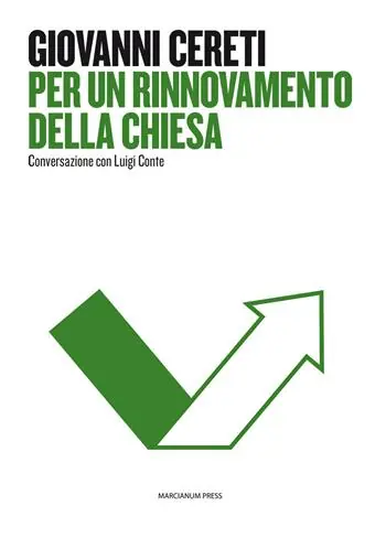 Per un rinnovamento della Chiesa. Conversazione con Luigi Conte Ordina Subito