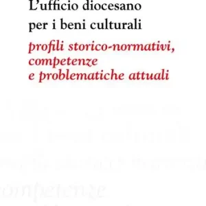 L‘ ufficio diocesano per i beni culturali. Profili storico-normativi, competenze e problematiche attuali Occasione