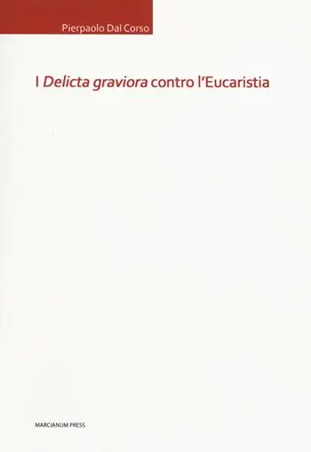 I «delicta graviora» contro l‘eucaristia Ordina Subito