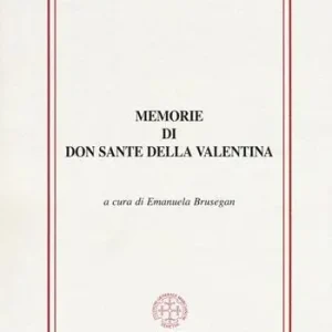 Memorie di don Sante della Valentina Ultime Pezzi