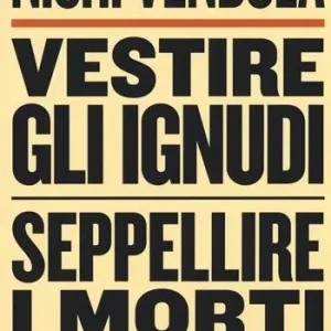 Vestire gli ignudi, seppellire i morti Direttamente Dal Produttore