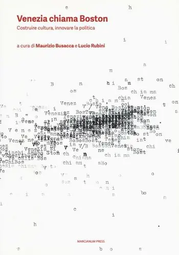 Bestseller Venezia chiama Boston. Costruire cultura, innovare la politica