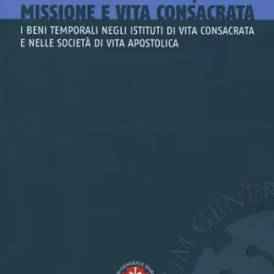 Povertà evangelica, missione e vita consacrata. I beni temporali negli istituti di vita consacrata e nelle società di vita apostolica Prezzo Scontato