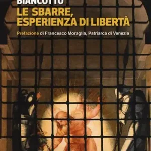 Prezzo Ridotto Le sbarre. Esperienza di libertà