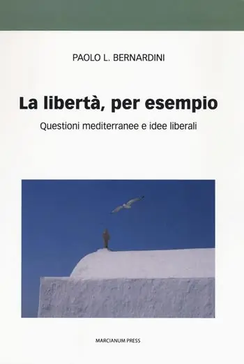 La libertà per esempio. Questioni mediterranee e idee liberali Occasione