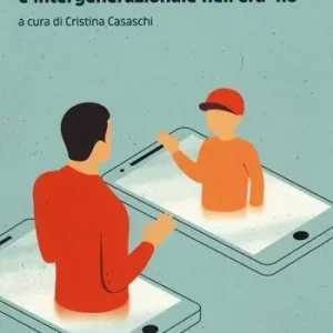 Bestseller La comunicazione interpersonale e intergenerazionale nell‘era 4.0