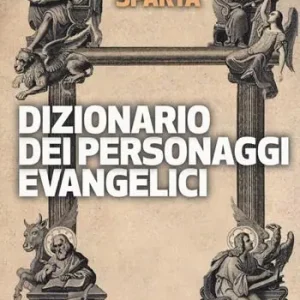 Quantità Limitata Dizionario dei personaggi evangelici