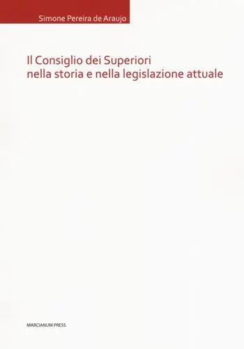 Nuova Collezione Il Consiglio dei Superiori nella storia e nella legislazione attuale
