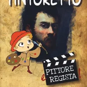 Tintoretto. Pittore e regista! Prezzo Scontato