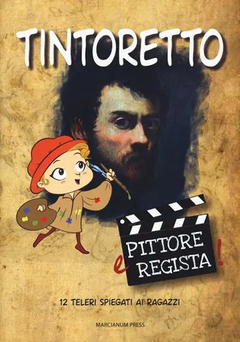 Tintoretto. Pittore e regista! Prezzo Scontato