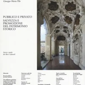 Consegna Rapida Arte. Documento. Rivista e collezione di storia e tutela dei beni culturali. Vol. 35 Pubblico e privato. Salvezza e promozione del patrimonio storico.