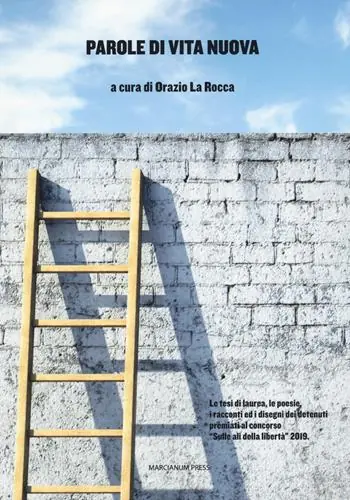 Miglior Prezzo Parole di vita nuova. Le tesi di laurea, le poesie, i racconti ed i disegni dei detenuti premiati al concorso «Sulle ali della libertà»
