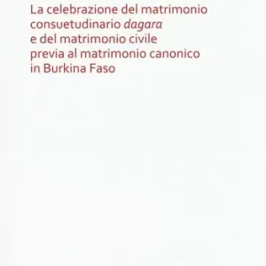 Esclusivo La celebrazione del matrimonio consuetudinario dagara e del matrimonio civile previa al matrimonio canonico in Burkina Faso