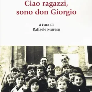 Super Prezzo Ciao ragazzi, sono don Giorgio
