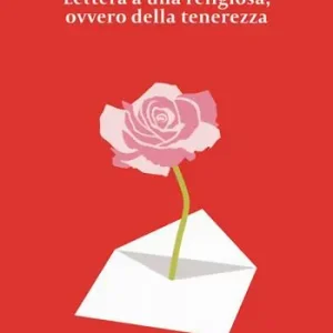 Lettera a una religiosa, ovvero della tenerezza Nuovo Arrivo