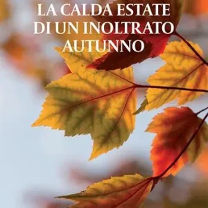 La calda estate di un inoltrato autunno Popolare