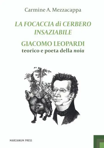 La focaccia di Cerbero insaziabile. Giacomo Leopardi teorico e poeta della noia Promozione