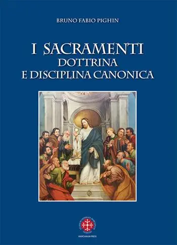 Pagamento Sicuro I sacramenti. Dottrina e disciplina canonica. Nuova ediz.