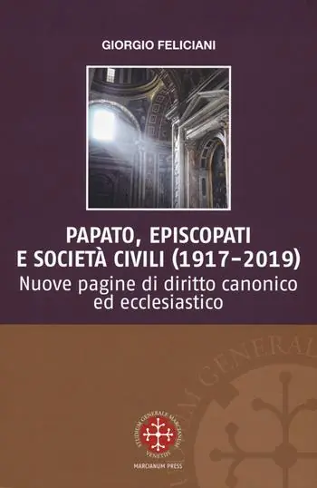 Miglior Prezzo Papato, episcopati e società civili (1917-2019). Nuove pagine di diritto canonico ed ecclesiastico