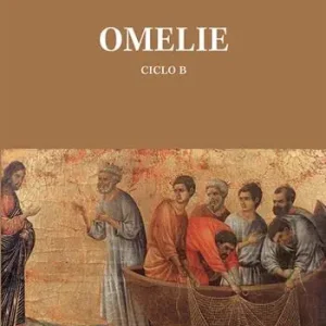 Omelie. Ciclo B Subito Disponibile