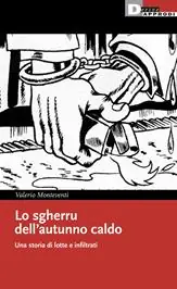 Più Venduto Lo sgherru dell‘autunno caldo. Una storia di lotte e infiltrati