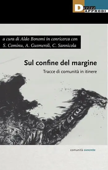 Sul confine del margine. Tracce di comunità in itinere Occasione