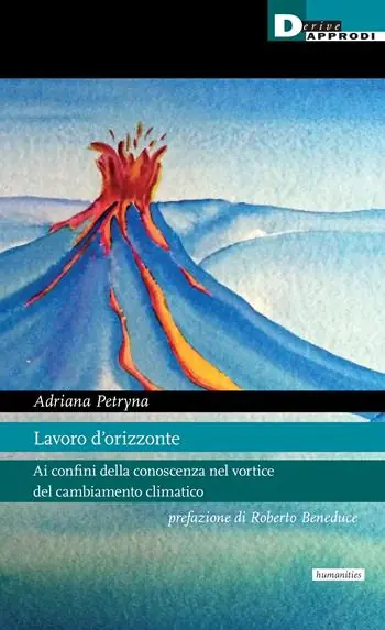 Lavoro d‘orizzonte. Ai confini della conoscenza nel vortice del cambiamento climatico Spedizione Espresso