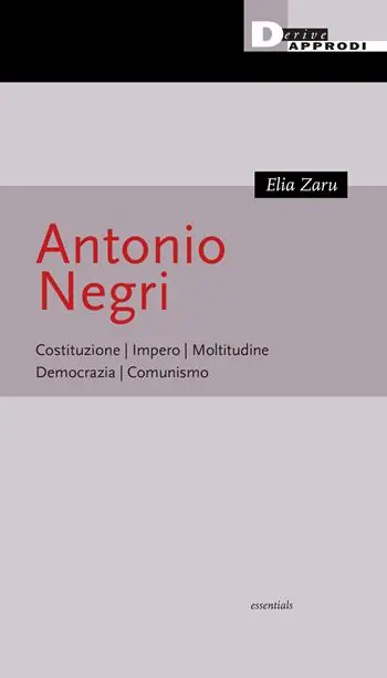 Antonio Negri. Costituzione, Impero, Moltitudine, Democrazia, Comunismo Più Venduto