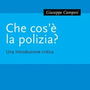 Che cos‘è la polizia? Una introduzione critica Must-Have
