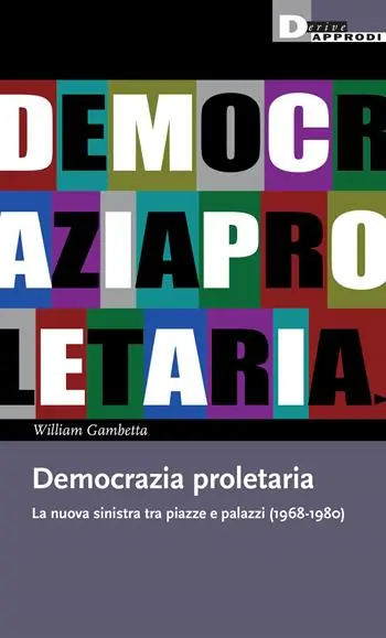 Democrazia proletaria. La nuova sinistra tra piazze e palazzi (1968-1980) Saldi