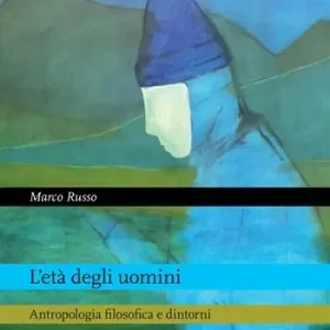 Nuova Collezione L‘età degli uomini. Antropologia filosofica e dintorni